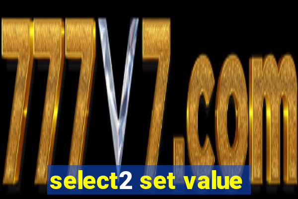 select2 set value